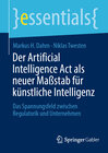 Buchcover Der Artificial Intelligence Act als neuer Maßstab für künstliche Intelligenz