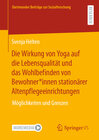 Buchcover Die Wirkung von Yoga auf die Lebensqualität und das Wohlbefinden von Bewohner*innen stationärer Altenpflegeeinrichtungen