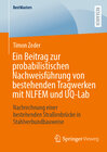 Buchcover Ein Beitrag zur probabilistischen Nachweisführung von bestehenden Tragwerken mit NLFEM und UQ-Lab