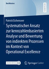 Buchcover Systematischer Ansatz zur kennzahlenbasierten Analyse und Bewertung von indirekten Prozessen im Kontext von Operational 