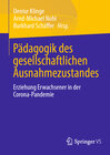 Buchcover Pädagogik des gesellschaftlichen Ausnahmezustandes