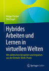 Buchcover Hybrides Arbeiten und Lernen in virtuellen Welten