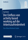 Buchcover Der Einfluss von activity based working auf die Arbeitszufriedenheit