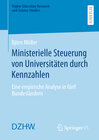 Buchcover Ministerielle Steuerung von Universitäten durch Kennzahlen