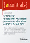 Buchcover Systemik für ganzheitliche Resilienz im permanenten Wandel der agilen VUCA/BANI-Welt