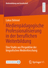 Buchcover Medienpädagogische Professionalisierung in der beruflichen Weiterbildung
