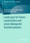 Buchcover Landscapes for Future – Landschaften und sozial-ökologische Transformationen