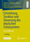 Buchcover Entstehung, Struktur und Steuerung des deutschen Schulsystems