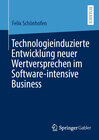 Buchcover Technologieinduzierte Entwicklung neuer Wertversprechen im Software-intensive Business