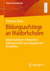 Buchcover Bildungsaufstiege an Waldorfschulen