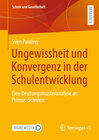 Buchcover Ungewissheit und Konvergenz in der Schulentwicklung