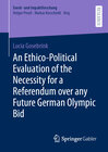 Buchcover An Ethico-Political Evaluation of the Necessity for a Referendum over any Future German Olympic Bid