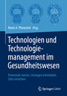 Buchcover Technologien und Technologiemanagement im Gesundheitswesen