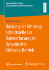 Buchcover Nutzung der Fahrzeug-Schnittstelle zur Datenerfassung im dynamischen Fahrzeug-Betrieb