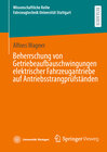 Buchcover Beherrschung von Getriebeaufbauschwingungen elektrischer Fahrzeugantriebe auf Antriebsstrangprüfständen