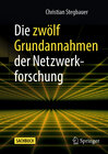 Buchcover Die zwölf Grundannahmen der Netzwerkforschung