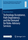 Buchcover Technology Acceptance, Path Dependence, and the Demand for Robo-Advisory Services
