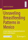Buchcover Unraveling Breastfeeding Patterns in Mexico