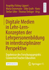 Buchcover Digitale Medien in Lehr-Lern-Konzepten der Lehrpersonenbildung in interdisziplinärer Perspektive