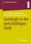 Buchcover Soziologie in der vielschichtigen Stadt