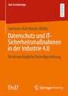 Buchcover Datenschutz und IT-Sicherheitsmaßnahmen in der Industrie 4.0