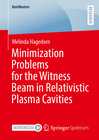 Buchcover Minimization Problems for the Witness Beam in Relativistic Plasma Cavities