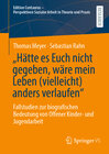 Buchcover „Hätte es Euch nicht gegeben, wäre mein Leben (vielleicht) anders verlaufen“