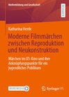 Buchcover Moderne Filmmärchen zwischen Reproduktion und Neukonstruktion