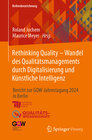 Buchcover Rethinking Quality - Wandel des Qualitätsmanagements durch Digitalisierung und Künstliche Intelligenz