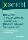 Buchcover Das Modell „Konzept-Methode-Technik“ in der Handlungslehre der Sozialen Arbeit