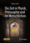 Buchcover Die Zeit in Physik, Philosophie und im Menschlichen