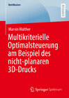 Buchcover Multikriterielle Optimalsteuerung am Beispiel des nicht-planaren 3D-Drucks