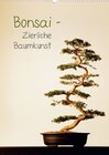 Buchcover Bonsai – Zierliche Baumkunst (Wandkalender 2013 DIN A3 hoch)