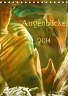 Buchcover Augenblicke / Kunstkalender 2014 (Tischkalender 2014 DIN A5 hoch)