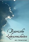 Buchcover Baierische Lebensweisheiten mit Untertitel (Wandkalender 2014 DIN A3 hoch)
