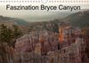 Buchcover Faszination Bryce Canyon (Wandkalender 2014 DIN A4 quer)