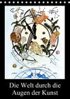 Buchcover Die Welt durch die Augen der Kunst (Tischkalender 2015 DIN A5 hoch)
