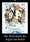 Buchcover Die Welt durch die Augen der Kunst (Wandkalender 2015 DIN A2 hoch)
