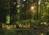 Buchcover Unser Wald - Magische Sichten in norddeutsche Wälder / Geburtstagskalender (Wandkalender 2015 DIN A2 quer)