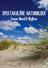 Buchcover Sonne, Mond & Wolken: Spektakuläre Naturbilder (Posterbuch DIN A2 hoch)