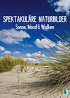 Buchcover Sonne, Mond & Wolken: Spektakuläre Naturbilder (Posterbuch DIN A3 hoch)