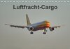 Buchcover Luftfracht-Cargo (Tischkalender 2015 DIN A5 quer)