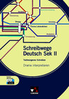 Buchcover Schreibwege Deutsch / Drama interpretieren