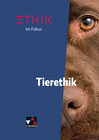 Buchcover Einzelbände Ethik/Philosophie / Ethik im Fokus – Tierethik