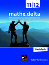 Buchcover mathe.delta – Baden-Württemberg Sek II / mathe.delta Baden-Württemberg 11/12 Basisfach