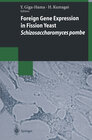 Buchcover Foreign Gene Expression in Fission Yeast: Schizosaccharomyces pombe