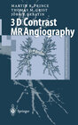 Buchcover 3D Contrast MR Angiography