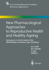 Buchcover New Pharmacological Approaches to Reproductive Health and Healthy Ageing