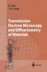 Buchcover Transmission Electron Microscopy and Diffractometry of Materials