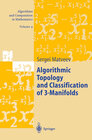 Buchcover Algorithmic Topology and Classification of 3-Manifolds